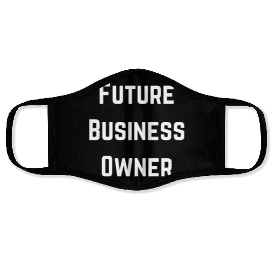 Future Business Owner Design Face Masks