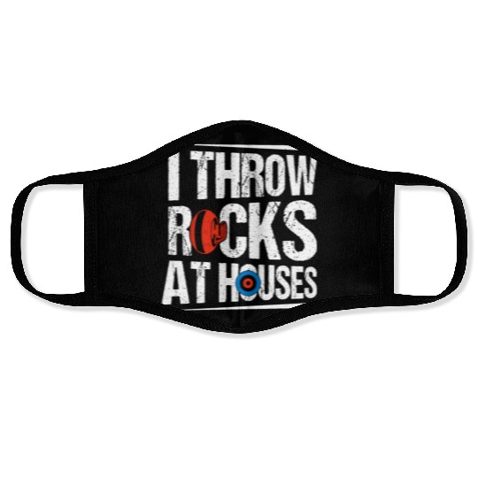 I Throw Rocks At Houses Ice Sport Curling Curler Face Masks
