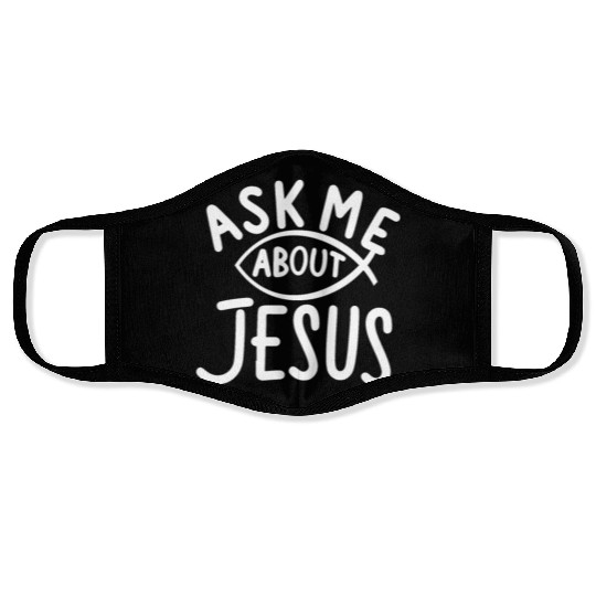 Ask Me About Jesus Christian Face Masks