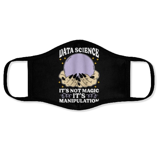 Data Mining Data Science It's Not Magic Programmer Face Masks