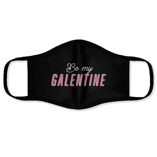 Be My Galentine. Galentine's Day Face Masks