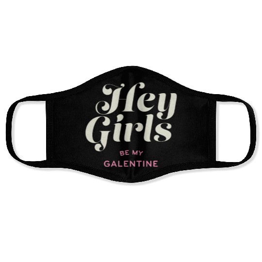 Be My Galentine. Galentine's Day Face Masks