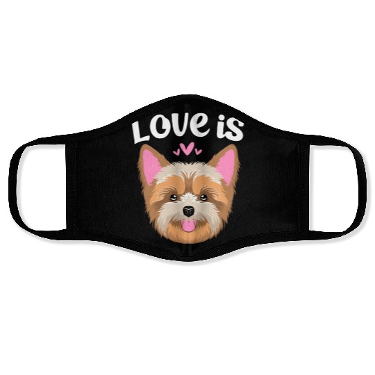 Love Is Yorkie Face Yorkshire Terrier Dog Face Masks