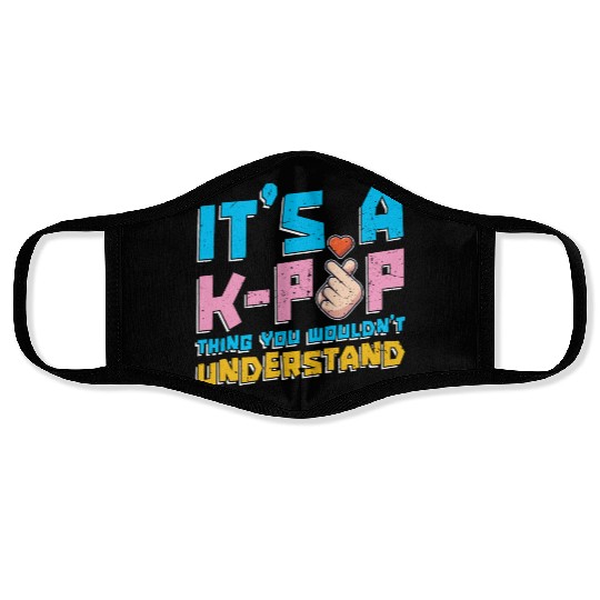Is a K Pop thing you would not understand it Face Masks