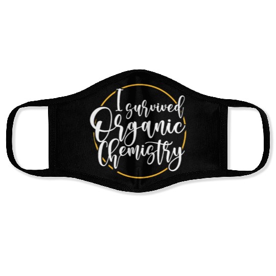 I Survived Organic Chemistry Face Masks