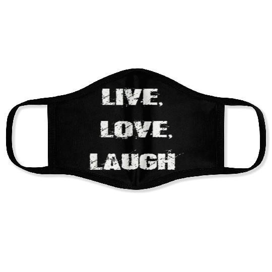live love laugh Face Masks