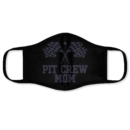 Pit Crew Mom Racing Enthusiast Racer Birthday Gift Face Masks