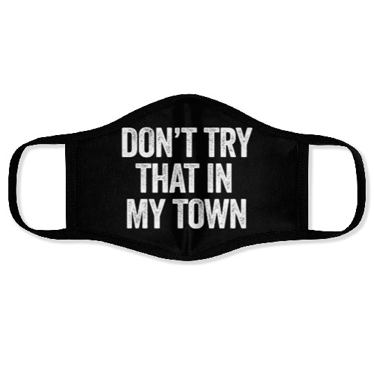 Try That In A Small Town American Flag Eagle Face Masks