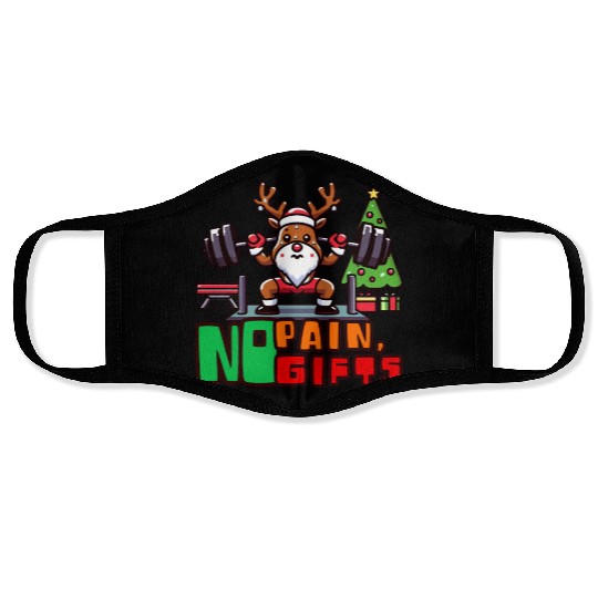 No pain no gifts funny reindeer Face Masks