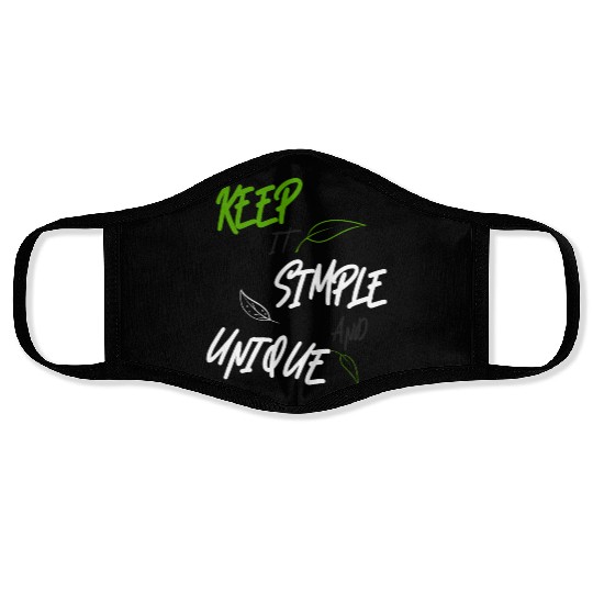 KEEP IT SIMPLE AND UNIQUE-WHITE GREEN LETTERING Face Masks