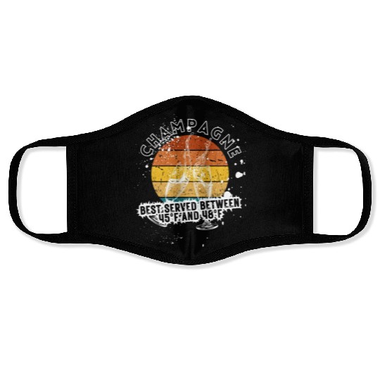 Champagne Best Served Between 45°F And 48°F Face Masks