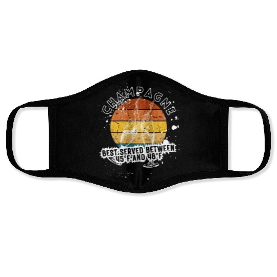 Champagne Best Served Between 45°F And 48°F Face Masks