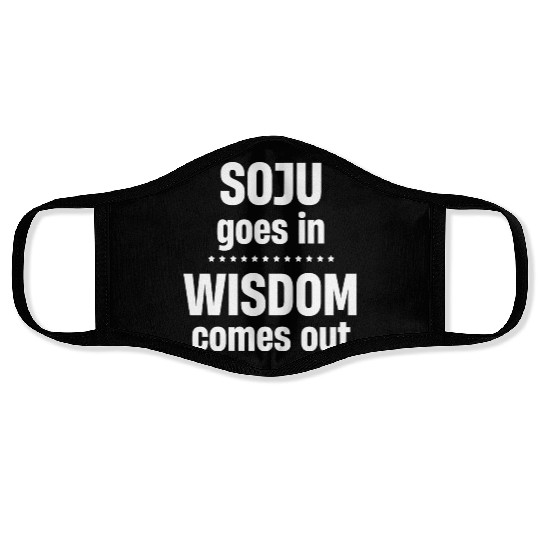 Soju Goes In Wisdom Comes Out Vodka k-pop Liquor Face Masks