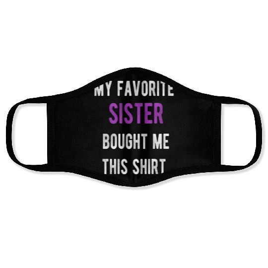 My Favorite Sister Bought Me This Face Masks