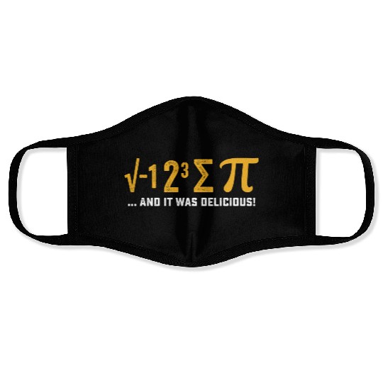 I Ate Some Pie And It Was Delicious Pi Day Math Face Masks