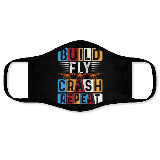 Build Fly Crash Repeat Face Masks