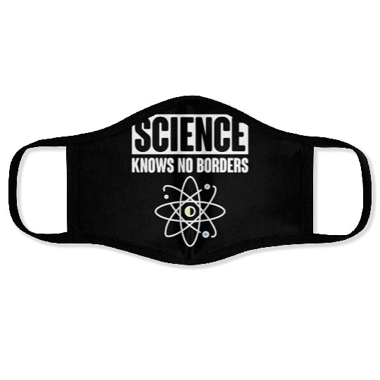 Science Knows No Borders Science Nerd Geek Face Masks