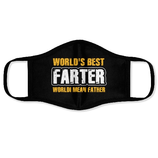 World's Best Farter I Mean Father Face Masks