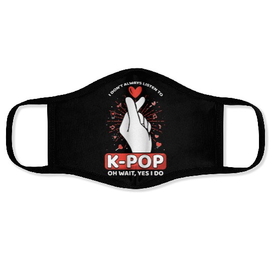 I Always Listen To K-pop Korean Music K-Pop Face Masks