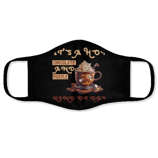 it's a hot chocolate and puzzle kind of day Funny Face Masks