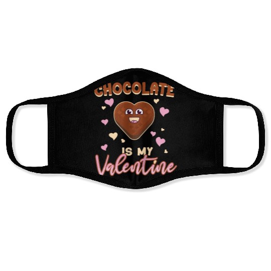 Chocolate Is My Valentine Heart Cute Chocolate Face Masks
