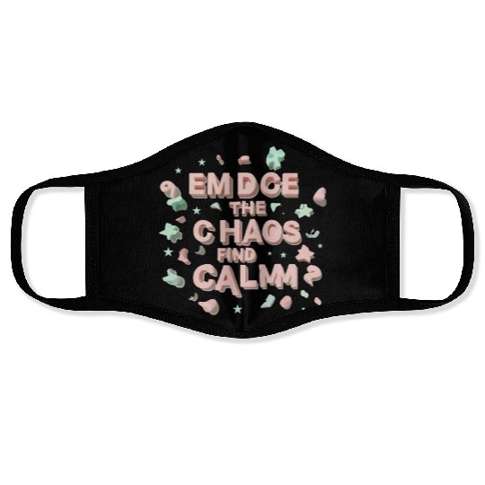 Embrace typography design Face Masks