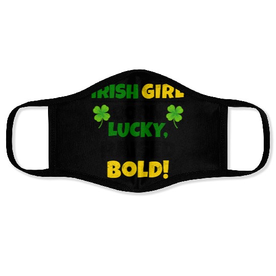Born Lucky, Raised Bold Irish Girl St Patricks day Face Masks