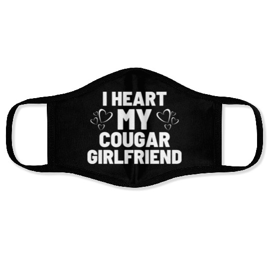 I Heart My Cougar Girlfriend - Boyfriend Saying Face Masks