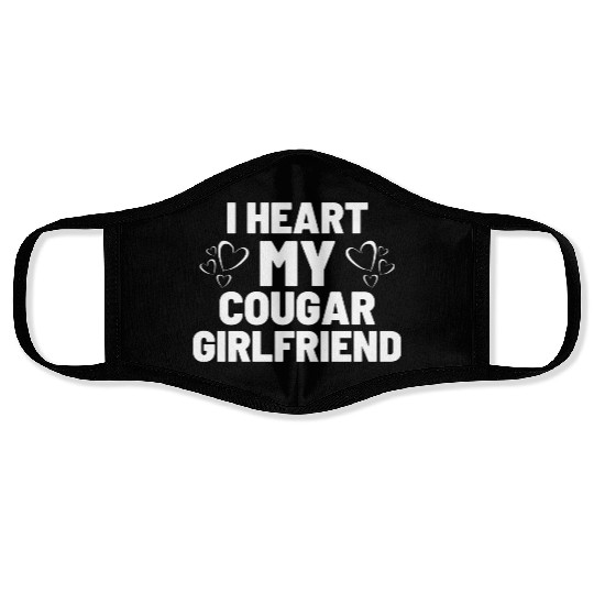 I Heart My Cougar Girlfriend - Boyfriend Saying Face Masks