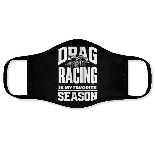 Funny Drag Race Drag Racing Gift Face Masks