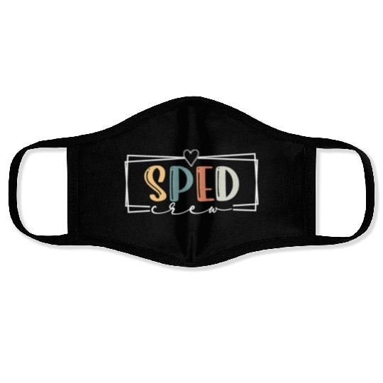 Sped Crew SPED Teacher Special Education Team SPED Face Masks