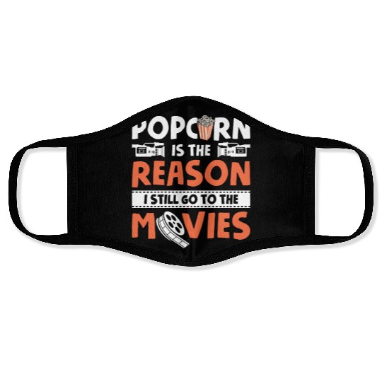 Popped Popcorn Reason Still Go Movies Movie Face Masks