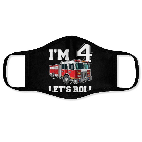 I m 4 let s roll Face Masks