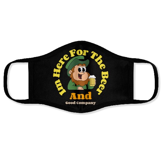 im here for the beer and good company Face Masks