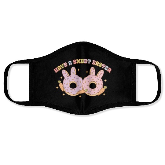 Have A Sweet Easter Face Masks