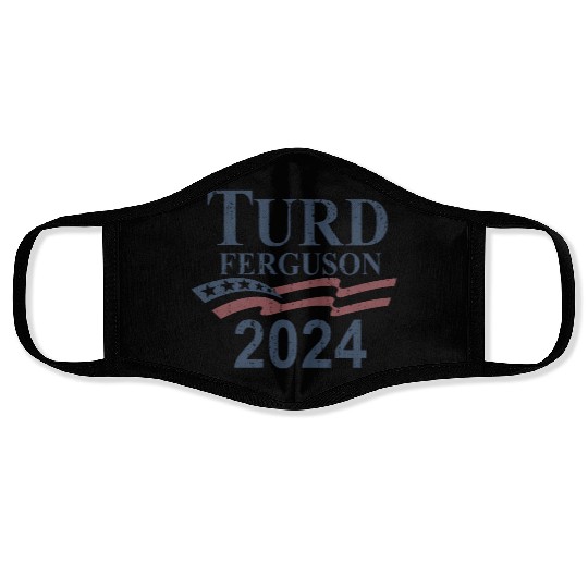 TURD FERGUSON for President 2024 RETRO Face Masks