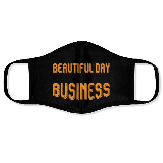 It's A Beautiful Day To Mind Your Own Business 7 Face Masks