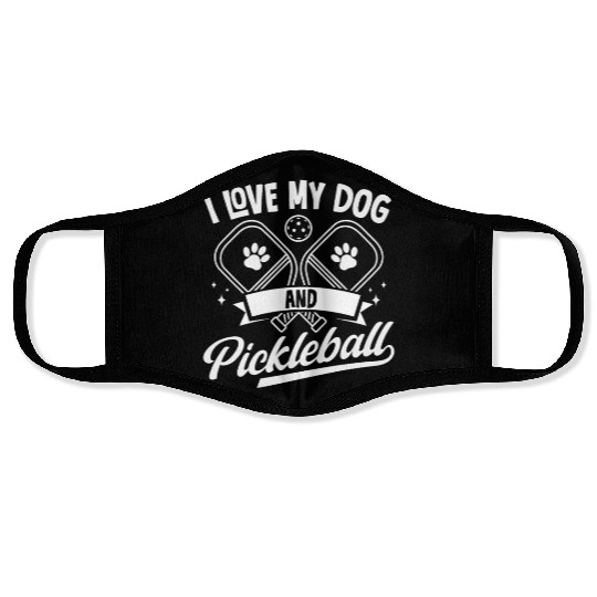 I Love My Dog and Pickleball Player Face Masks