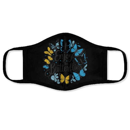 enjoy the butterflies Face Masks