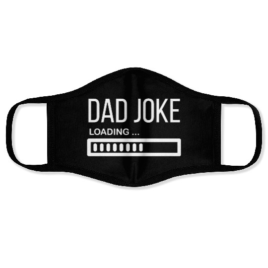 Dad Joke Loading... - Funny Father´s Day Face Masks