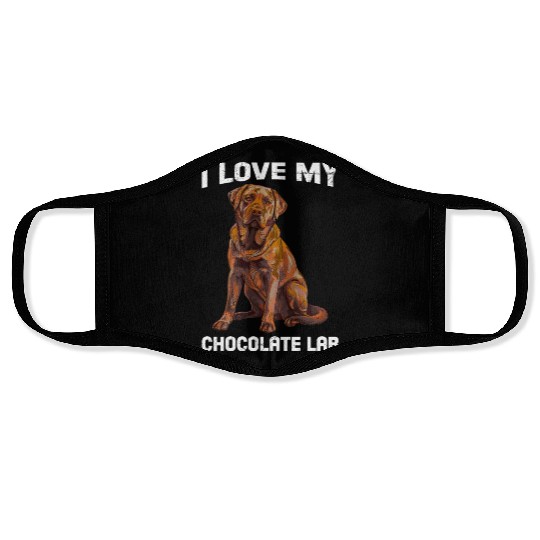 Labrador Owner I LOVE MY CHOCOLATE LAB Face Masks