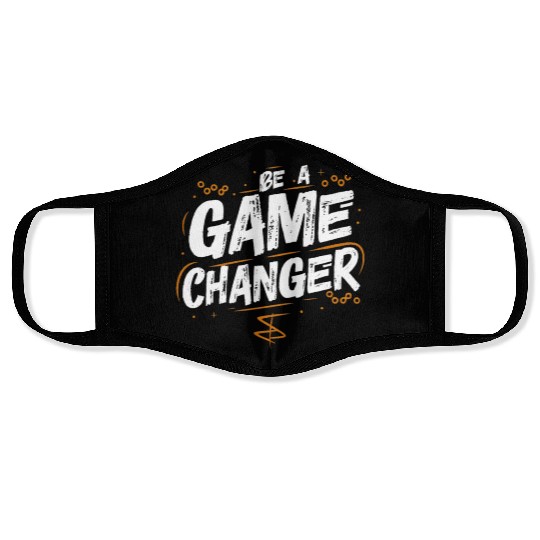 Be a game changer Face Masks