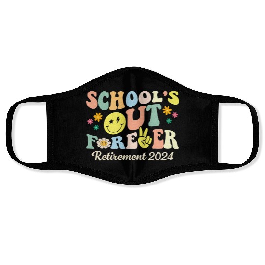School s Out Forever Gifts Retired Teacher Face Masks
