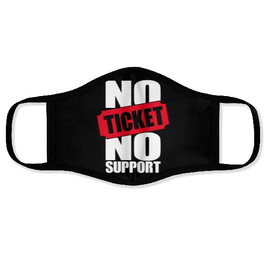 No Ticket No Support Work Job IT Admin Face Masks