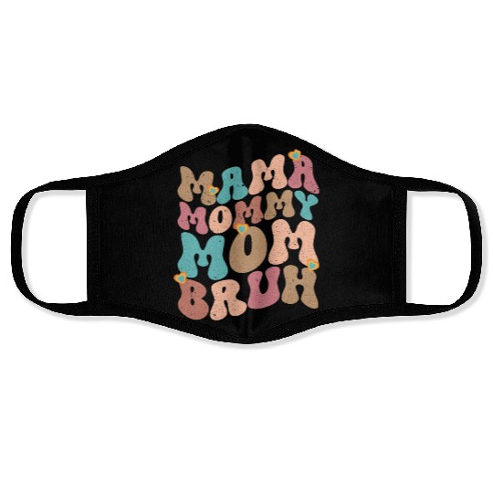 Mama Mommy Mom Bruh Mother's day Face Masks