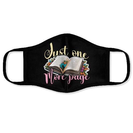 Reading Just One More Page Literature Avid Reader Face Masks