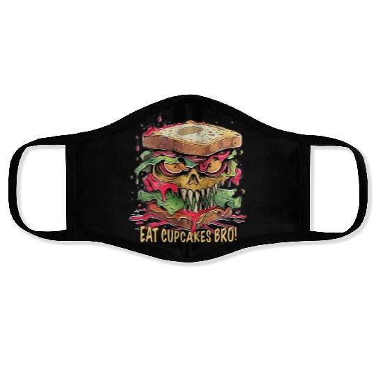 Eat Cupcakes Bro Streetfood - Sandwich Monster Face Masks