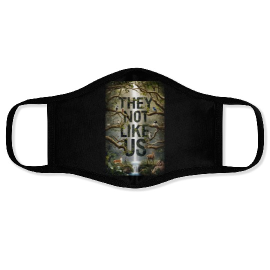 They not like us Face Masks