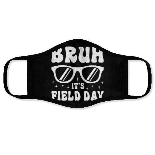 Bruh It's Field Day Teacher Happy Face Masks