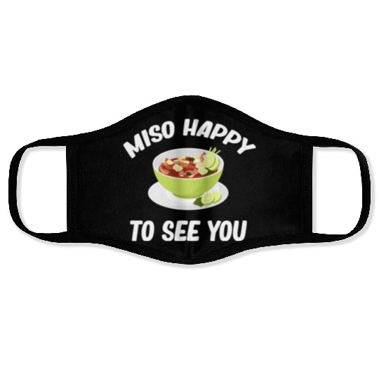Miso Happy To See You Asian Chinese Cuisine Face Masks